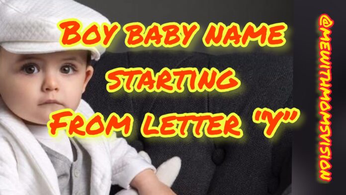 Boy baby name starting from letter Y