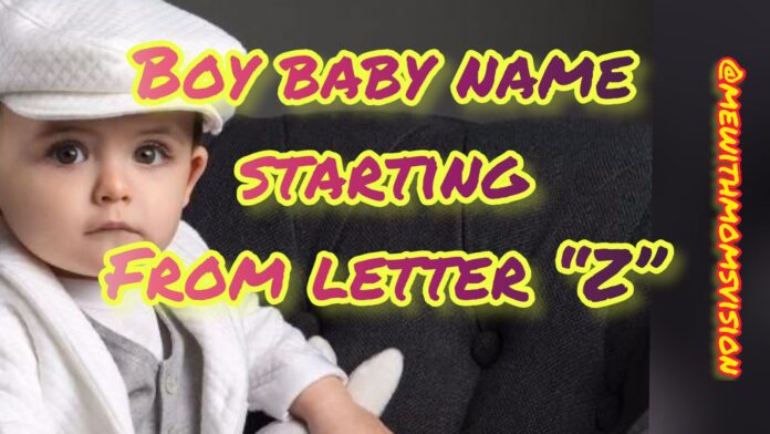 Boy baby name starting from letter Z