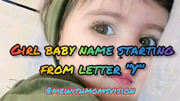 Girl baby name starting from letter Y